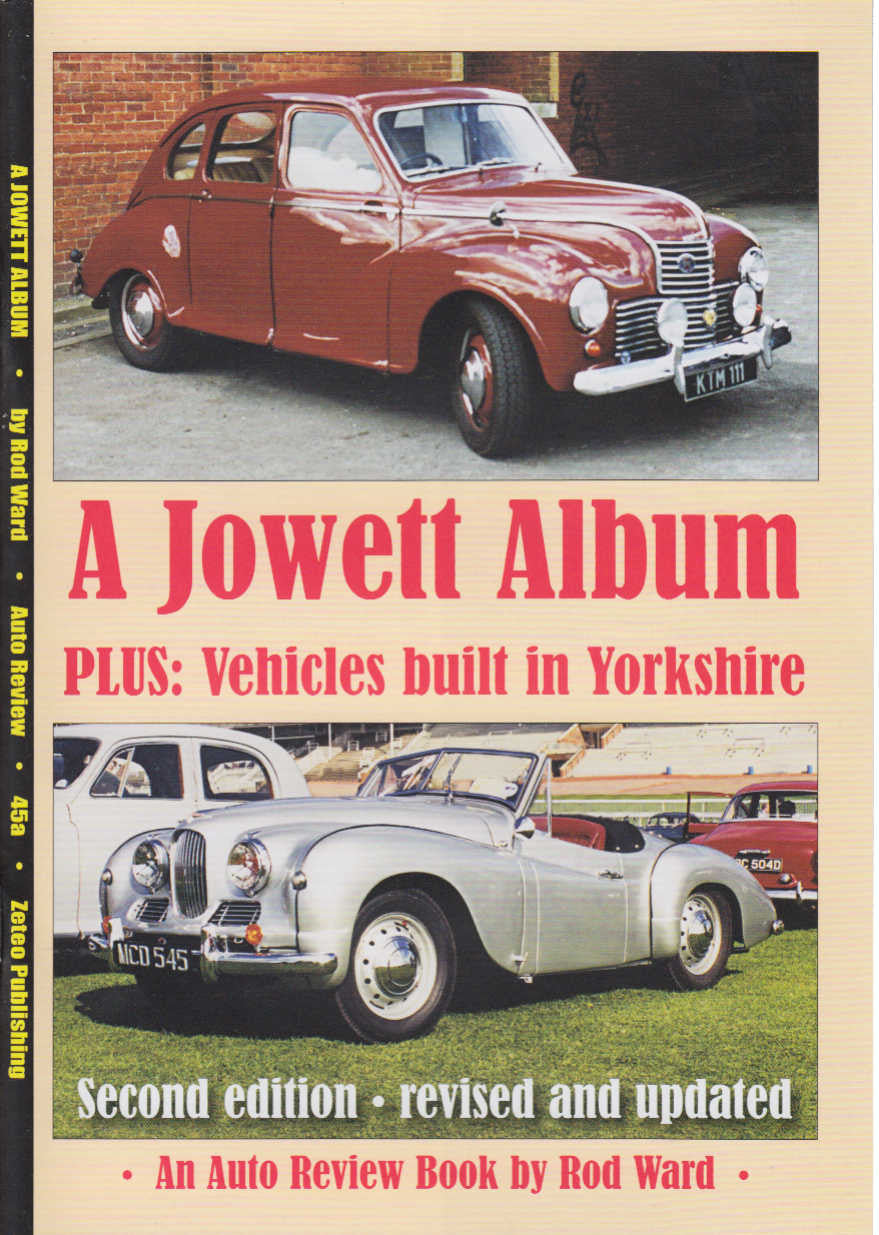 A Jowett Album Plus: Vehicles built in Yorkshire An Auto Review Book by Rod Ward (Auto Review No.45a) (9781900482448) (view)