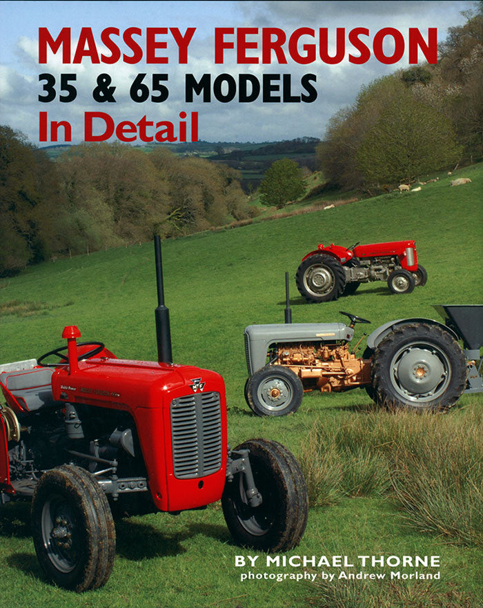 Massey-Ferguson 35 and 65 Models In Detail (9781906133535)