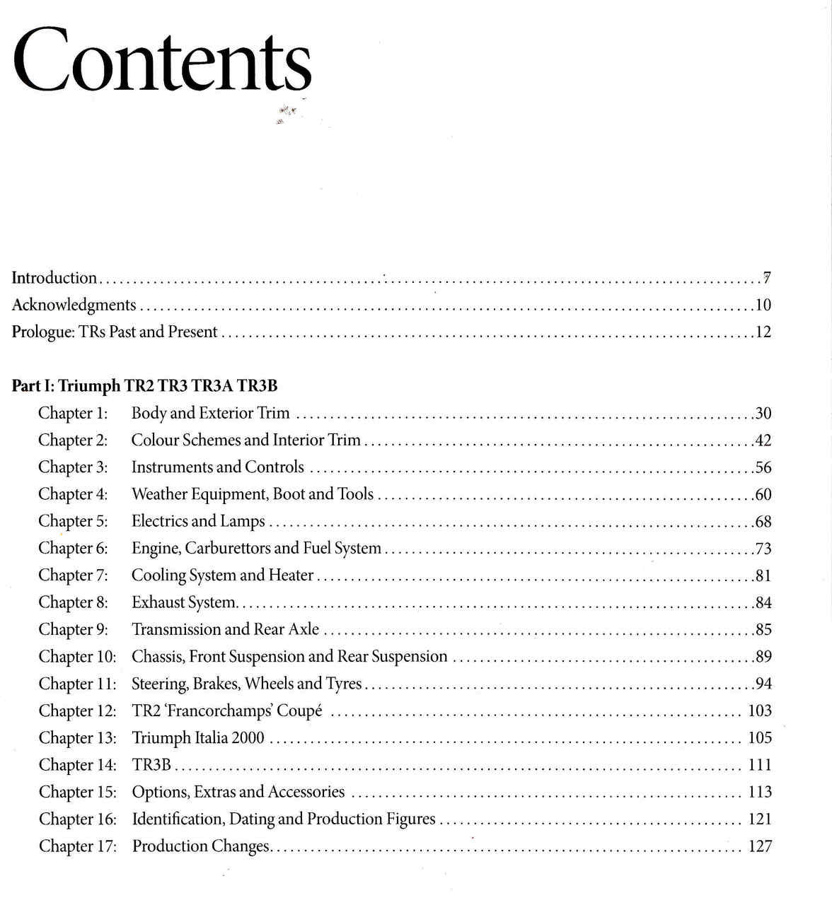 Original Triumph TR: The Resorer's Guide to TR2, TR3, TR3A, TR3B, TR4, TR4A, TR5, TR250, TR6 (9781906133689) - cont