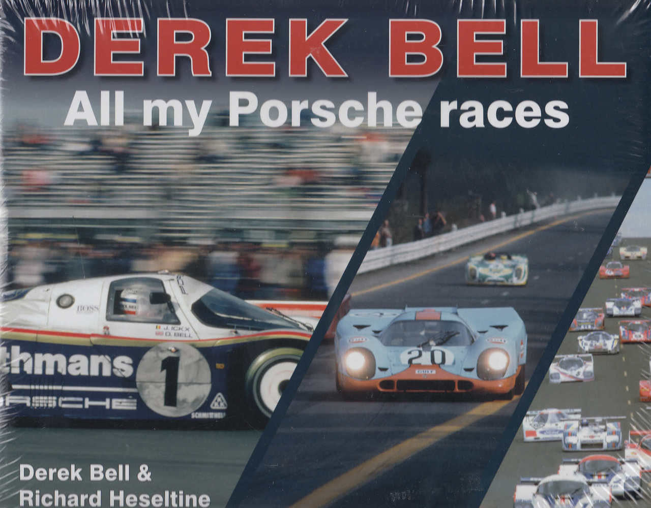 Derek Bell - All my Porsche races