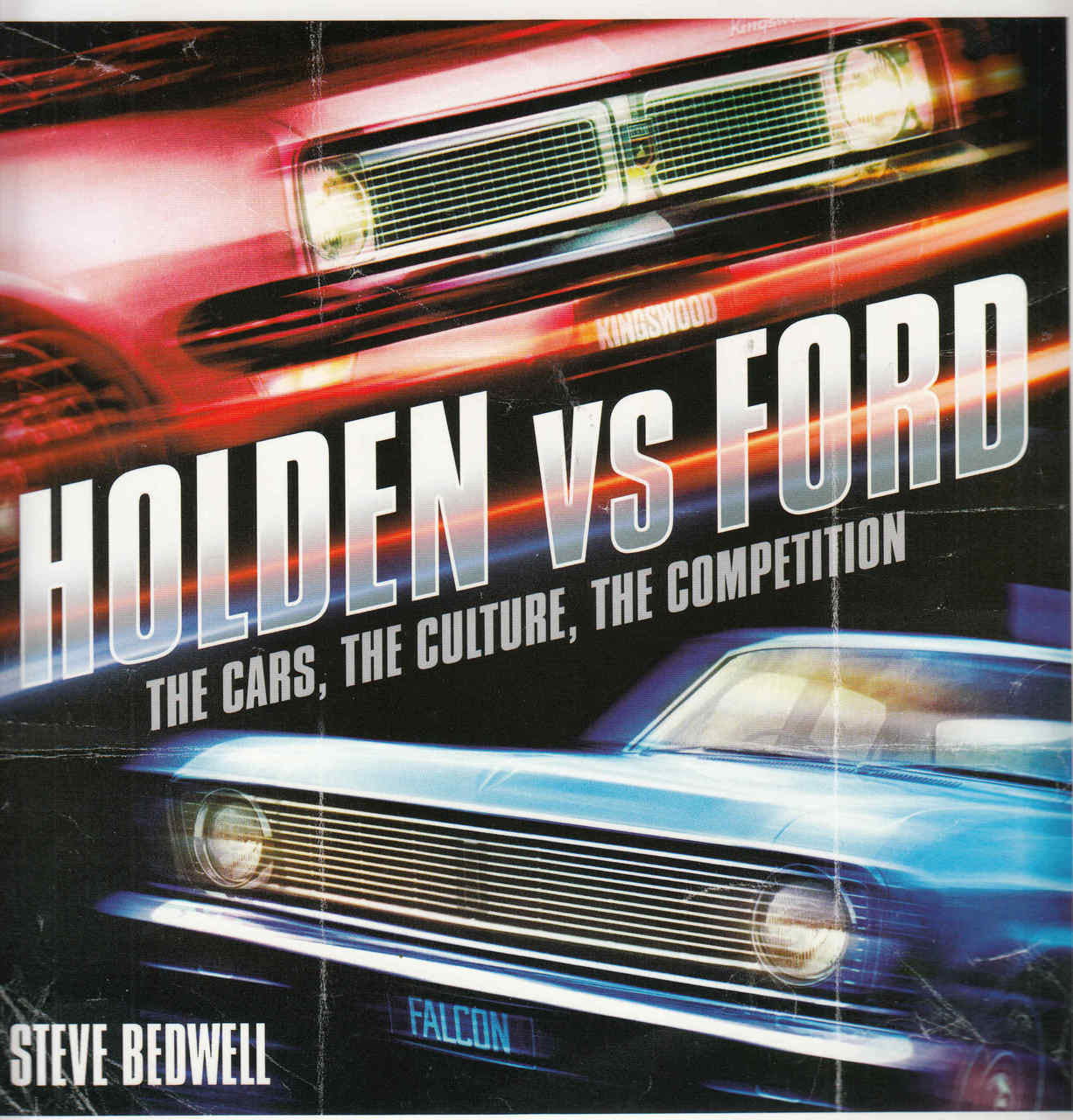 Holden vs Ford: The Cars, The Culture, The Competition