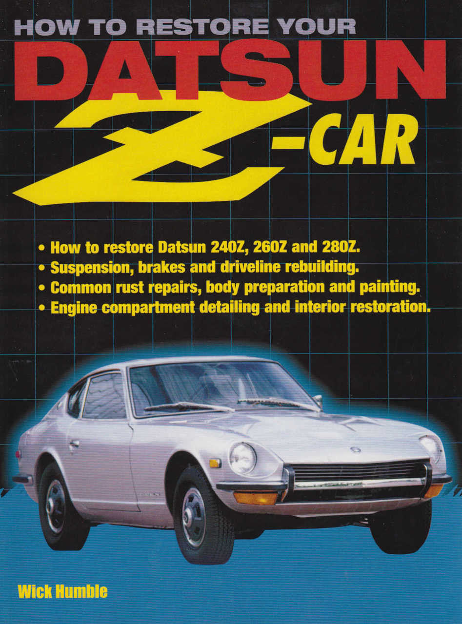 How To Restore Your Datsun Z-Car (9781931128025)
