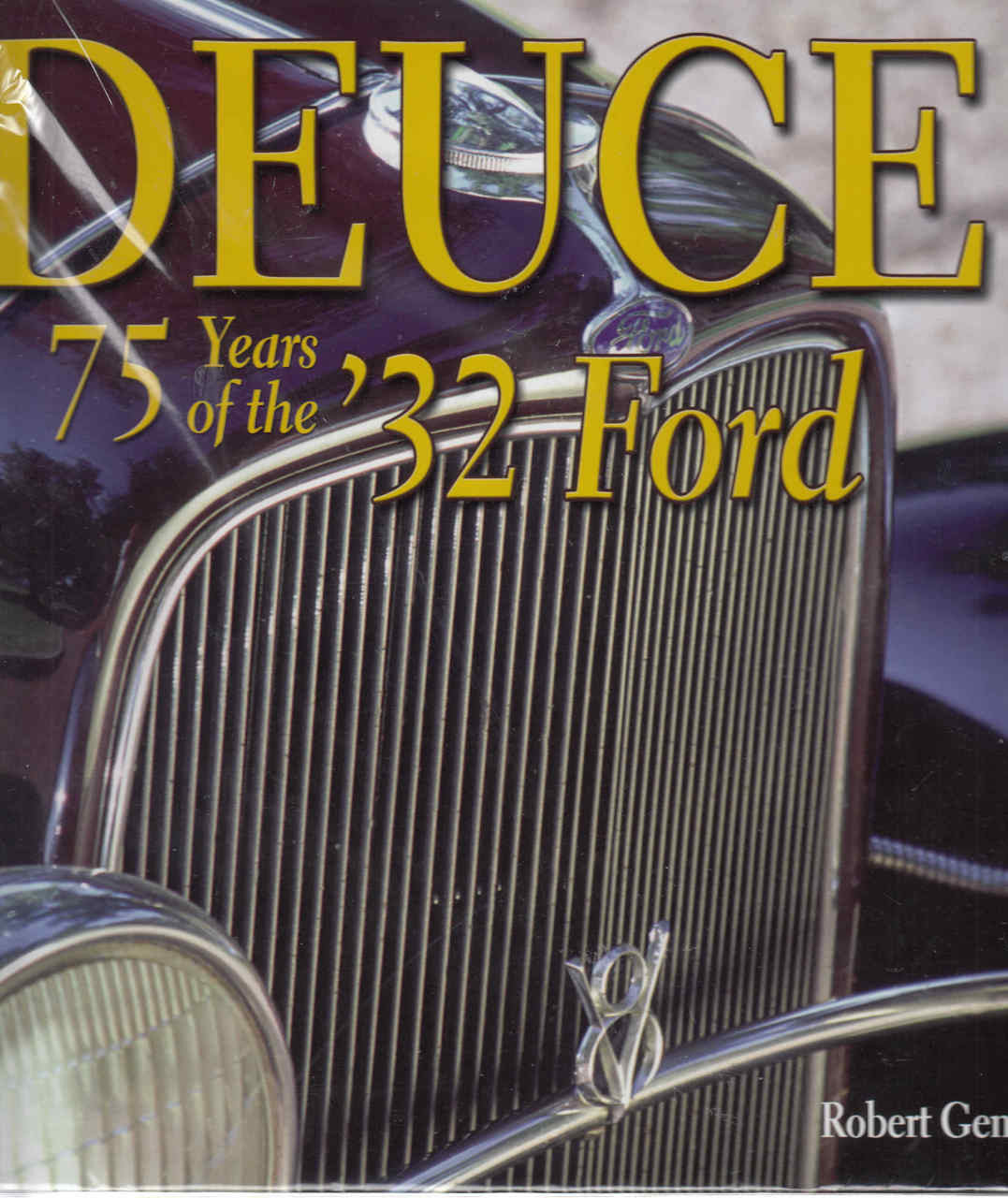 Deuce: 75 Years Of The '32 Ford (9781932494136)