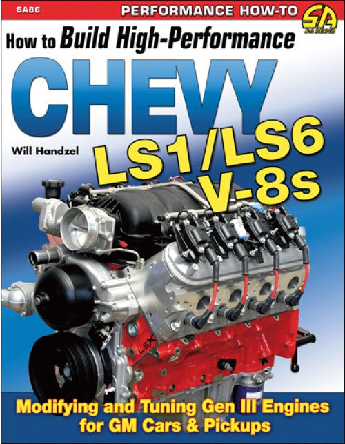 How to Build High-Performance Chevy LS1 / LS6 V-8s (9781932494884)