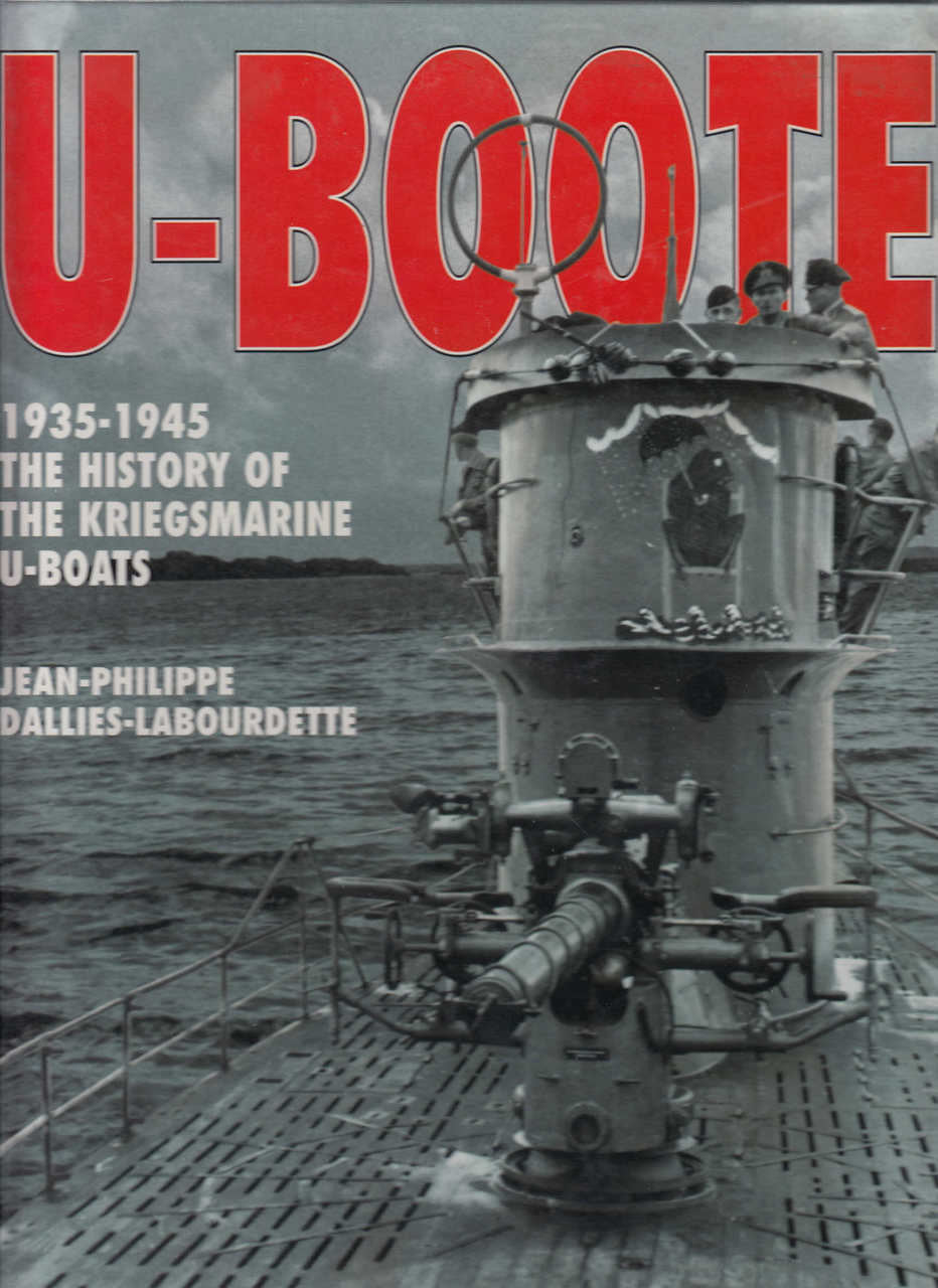 U-Boote 1935-45: The History of The Kriegsmarine U-Boats (9782908182422
