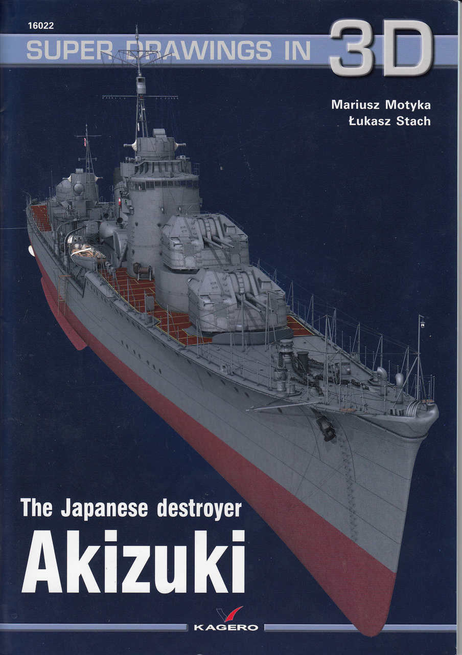 The Japanese Destroyer Akizuki - Super Drawings In 3D (9788362878697)