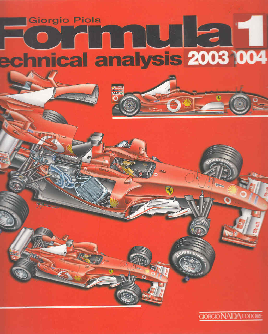 Formula 1 Technical Analysis 2003 / 2004 Giorgio Piola (9788879113250)
