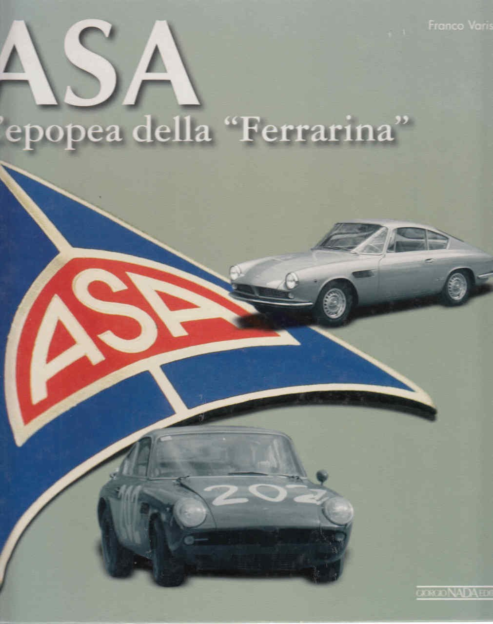 ASA L'epopea della "Ferrarina" (ASA The Little Ferrari)