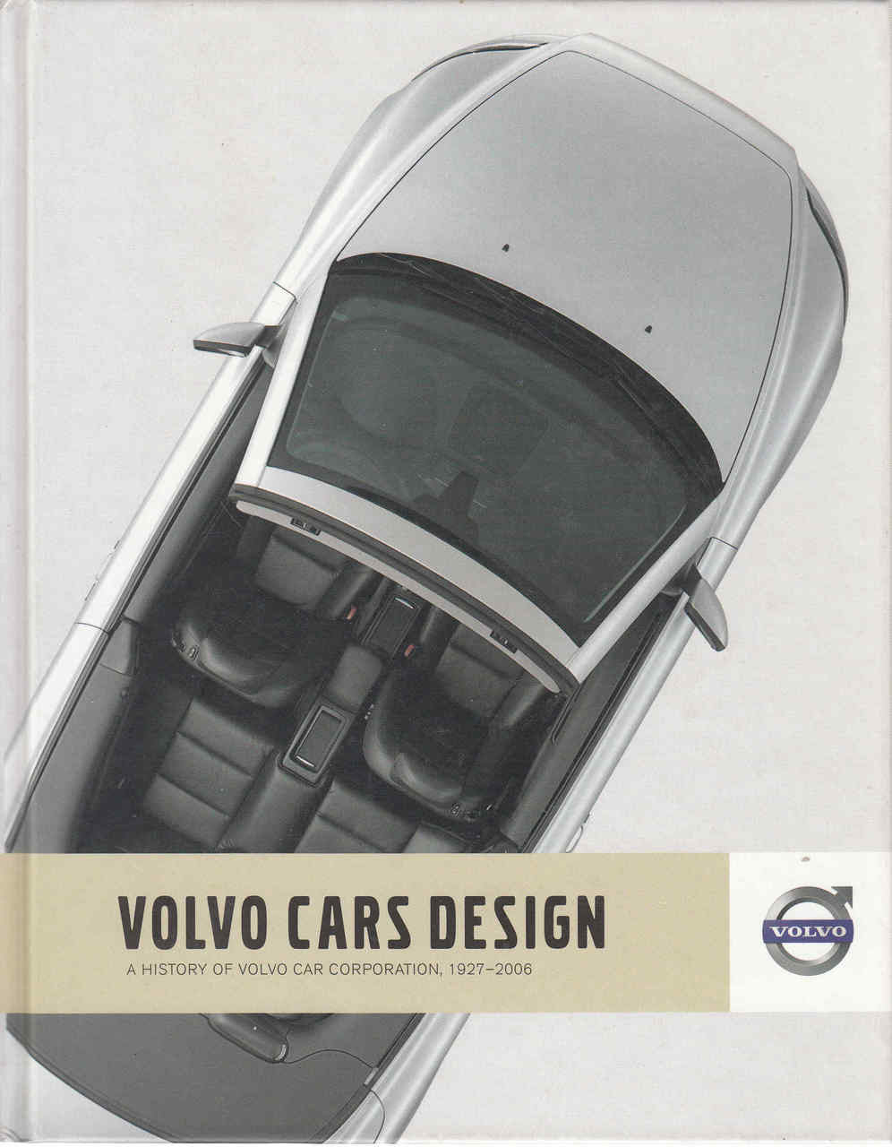 Volvo Cars Design: A History Of Volvo Cars Corporation (9789163184321)