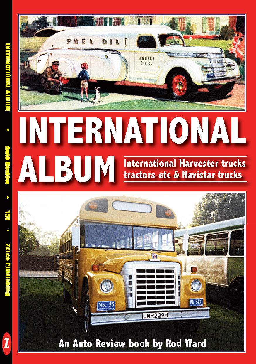 International Album (Harvester, Navistar trucks & tractors ) An Auto Review Book by Rod Ward (Auto Review No.157)