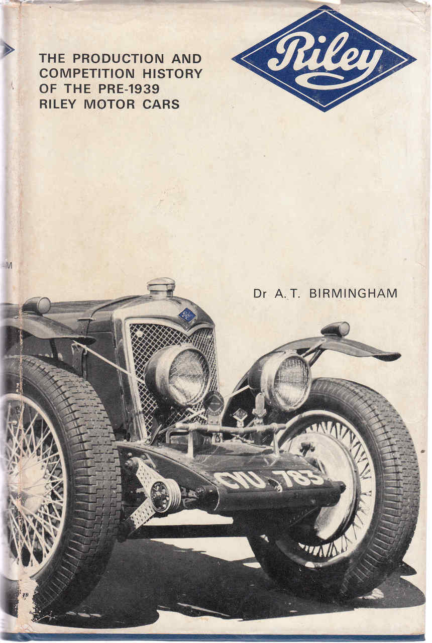 Riley: The Production and Competition History of the Pre-1939 Riley Motor Cars - 1st Edition (B0007JBRUG)