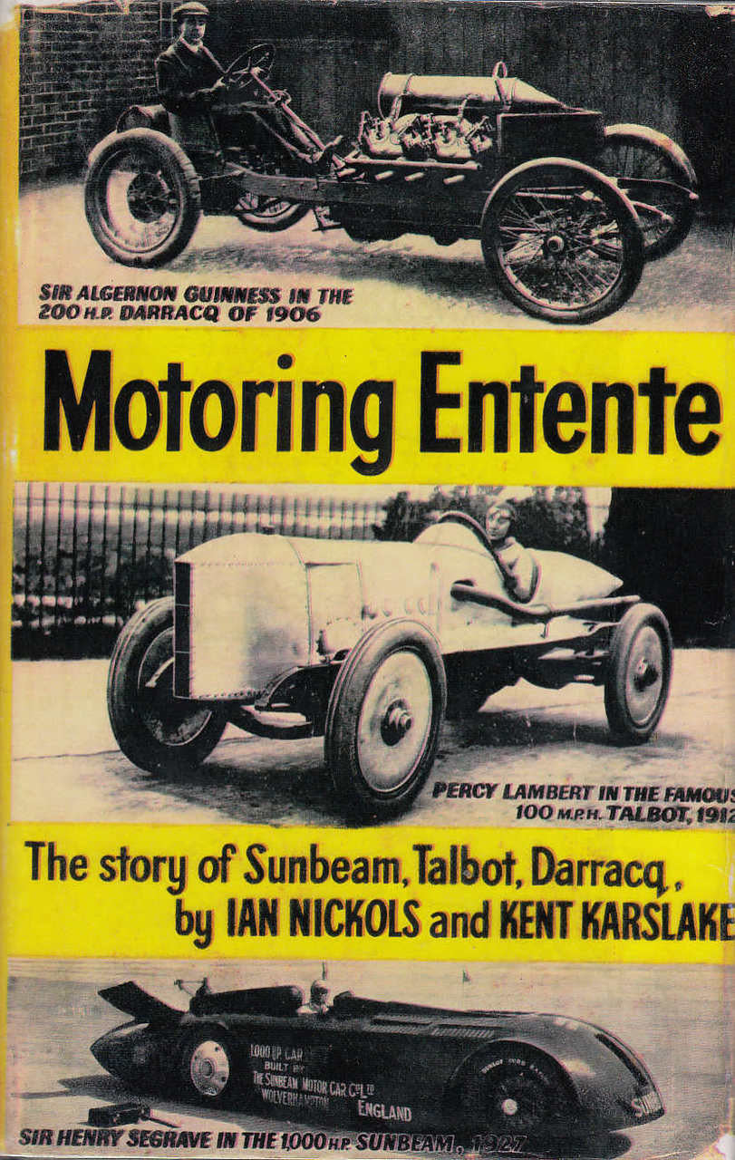 Motoring Entente The Story of Sunbeam Talbot Darracq (Hardcover, 1956 by Ian Nikols, Kent Karslake) (B0010VINP2)