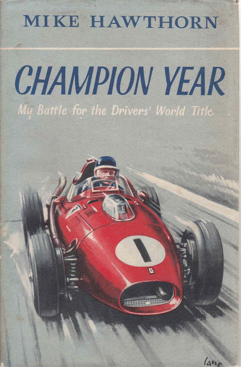 Champion Year: My Battle For The Driver's World Title (Mike Hawthorn) (B0013KCI38)