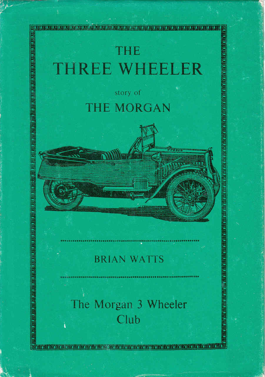 The Three Wheeler: Story Of Morgan (The Morgan 3 Wheeler Club) (B001MKVFOW)