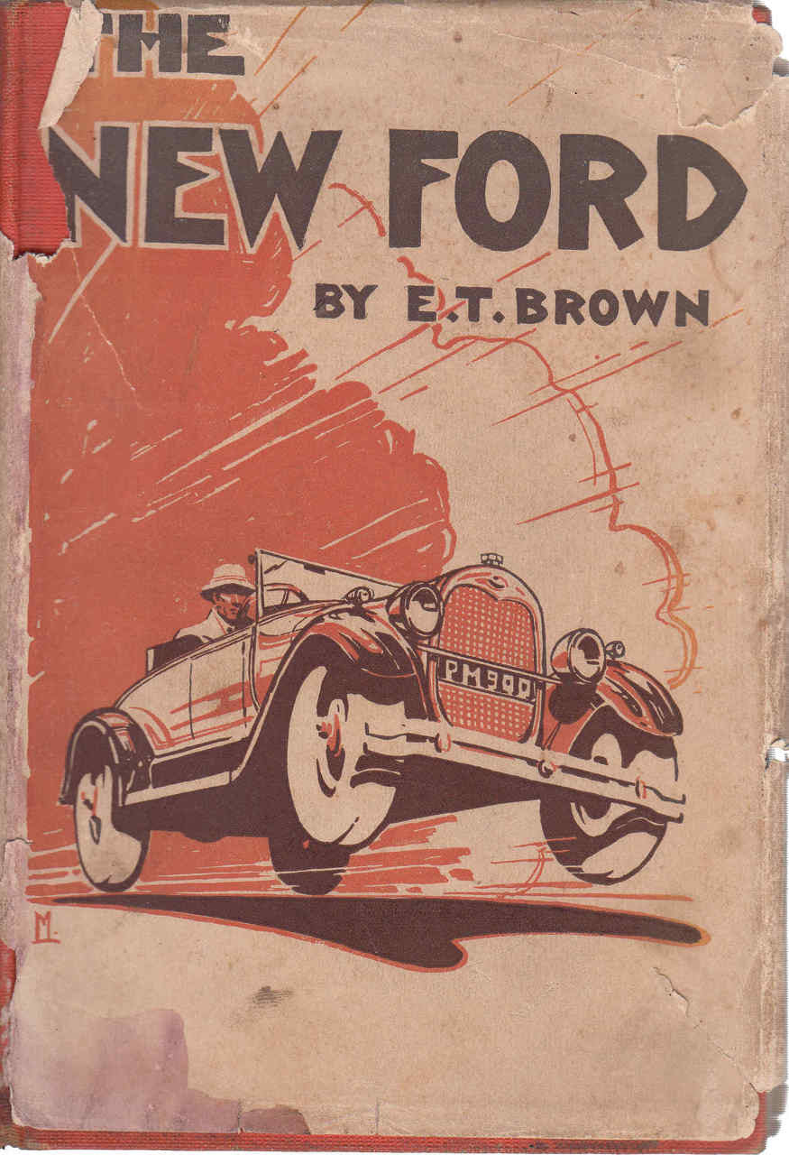 The New Ford Car by E.T. Brown (1929 Edition) (B00623UNFQ)
