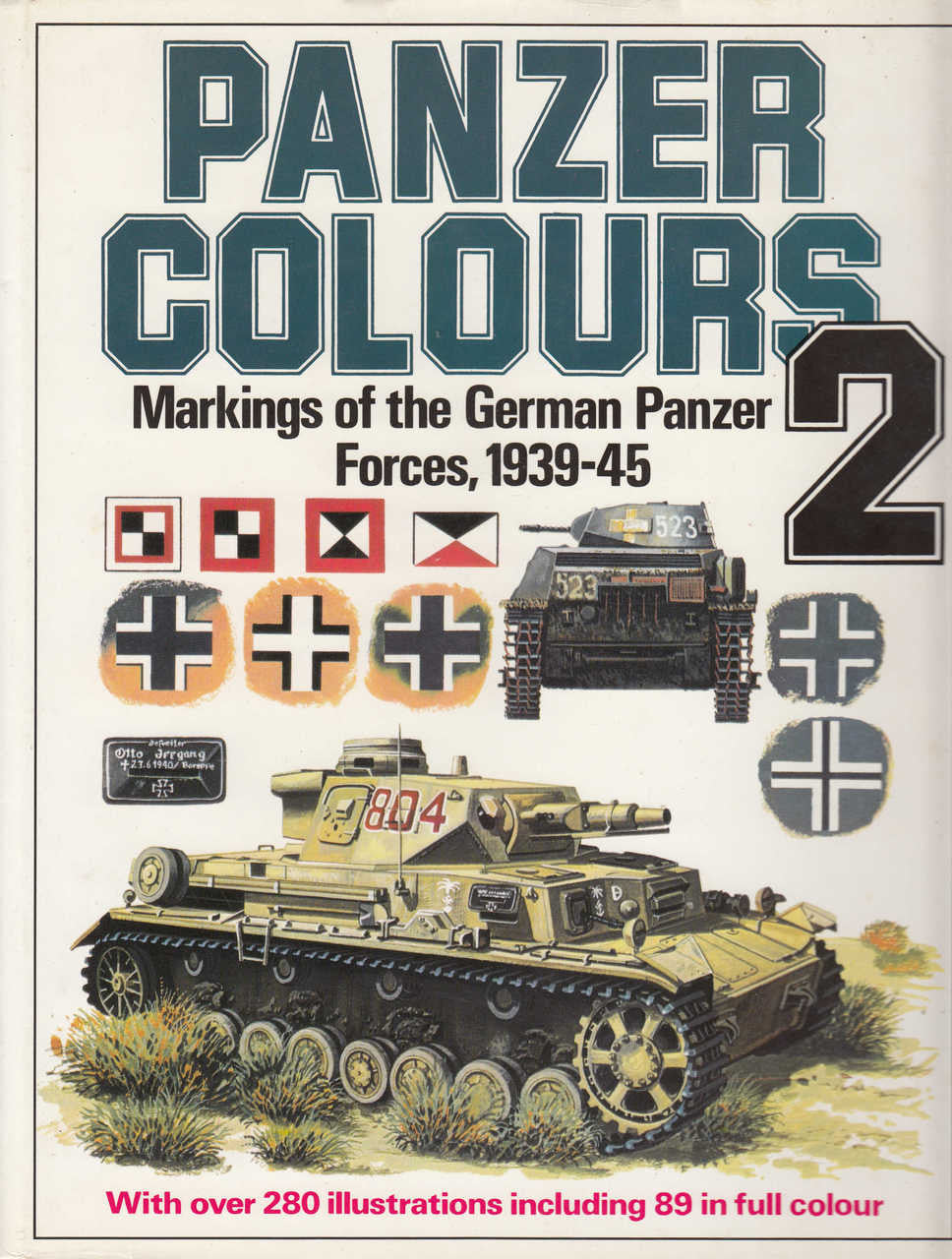 Panzer Colours 2 Markings of the German Panzer Forces, 1939-45 (B00I4TV7AQ)