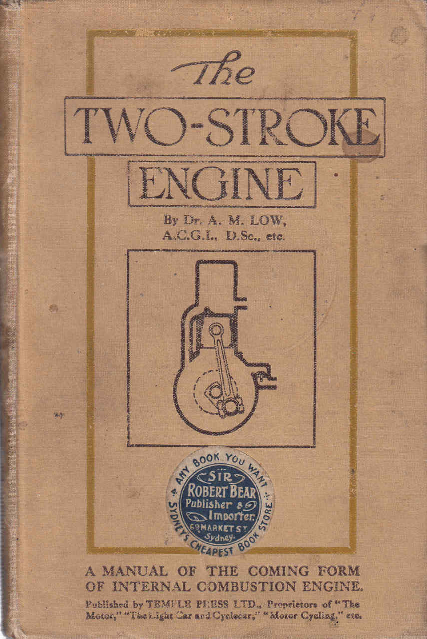 The Two-Stroke Engine (Dr A.M.Low / 1916) (B00NYFMB46