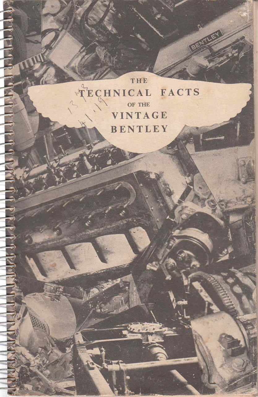 The Technical Facts Of The Vintage Bentley ( Ringbound Third Edition, 1965)