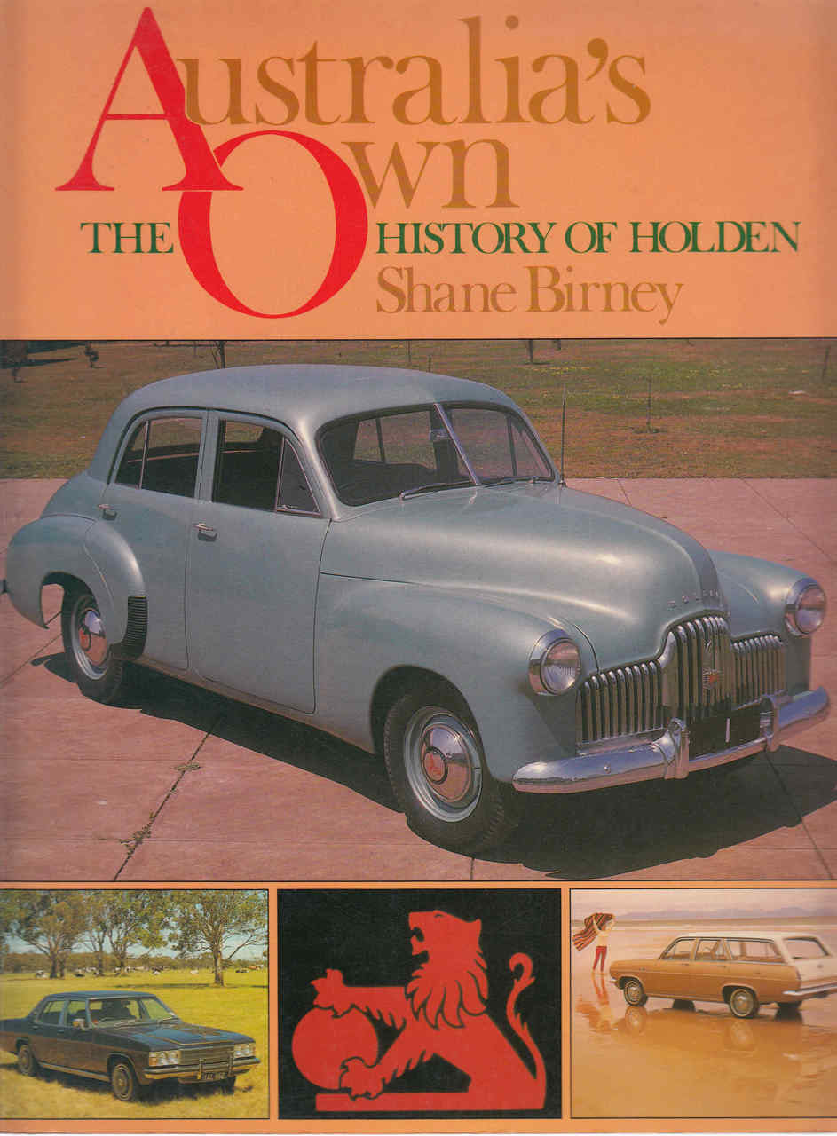 Australia's Own: The History Of Holden (Paperback Edition) (B01DV8PNYA