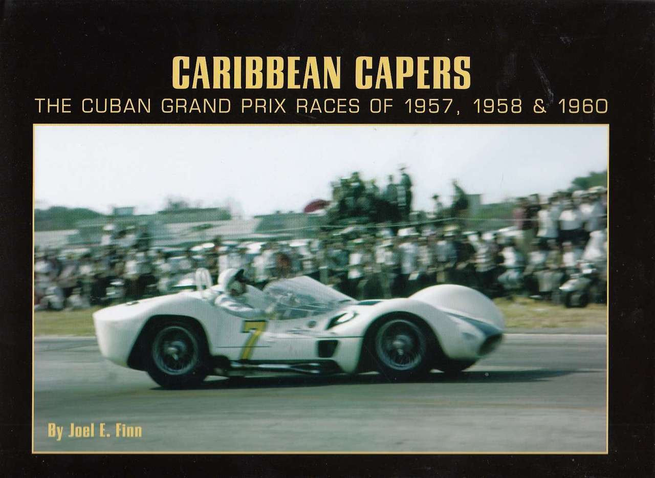 Caribbean Capers: The Cuban Grand Prix Races of 1957, 1958 & 1960