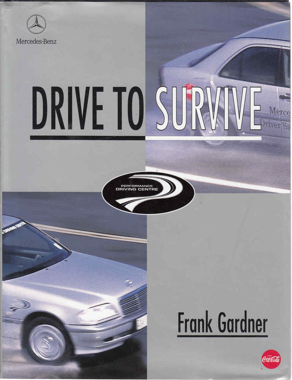 Drive To Survive (Frank Gardner) Mercedes-Benz Edition (B45093B)