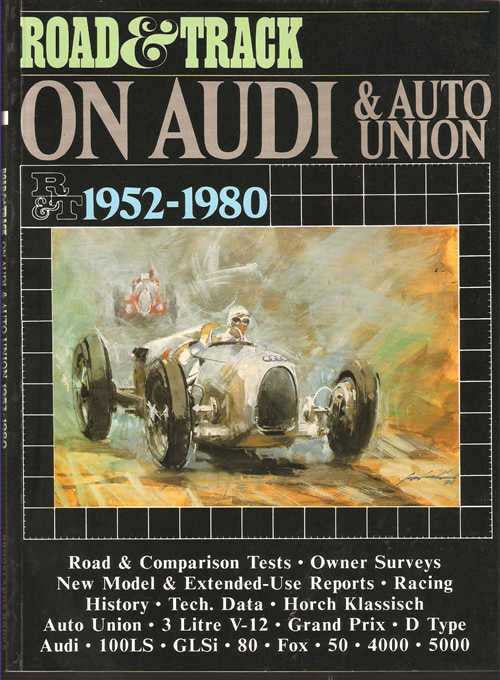 Road &amp; Track On Audi &amp; Auto Union 1952 - 1980