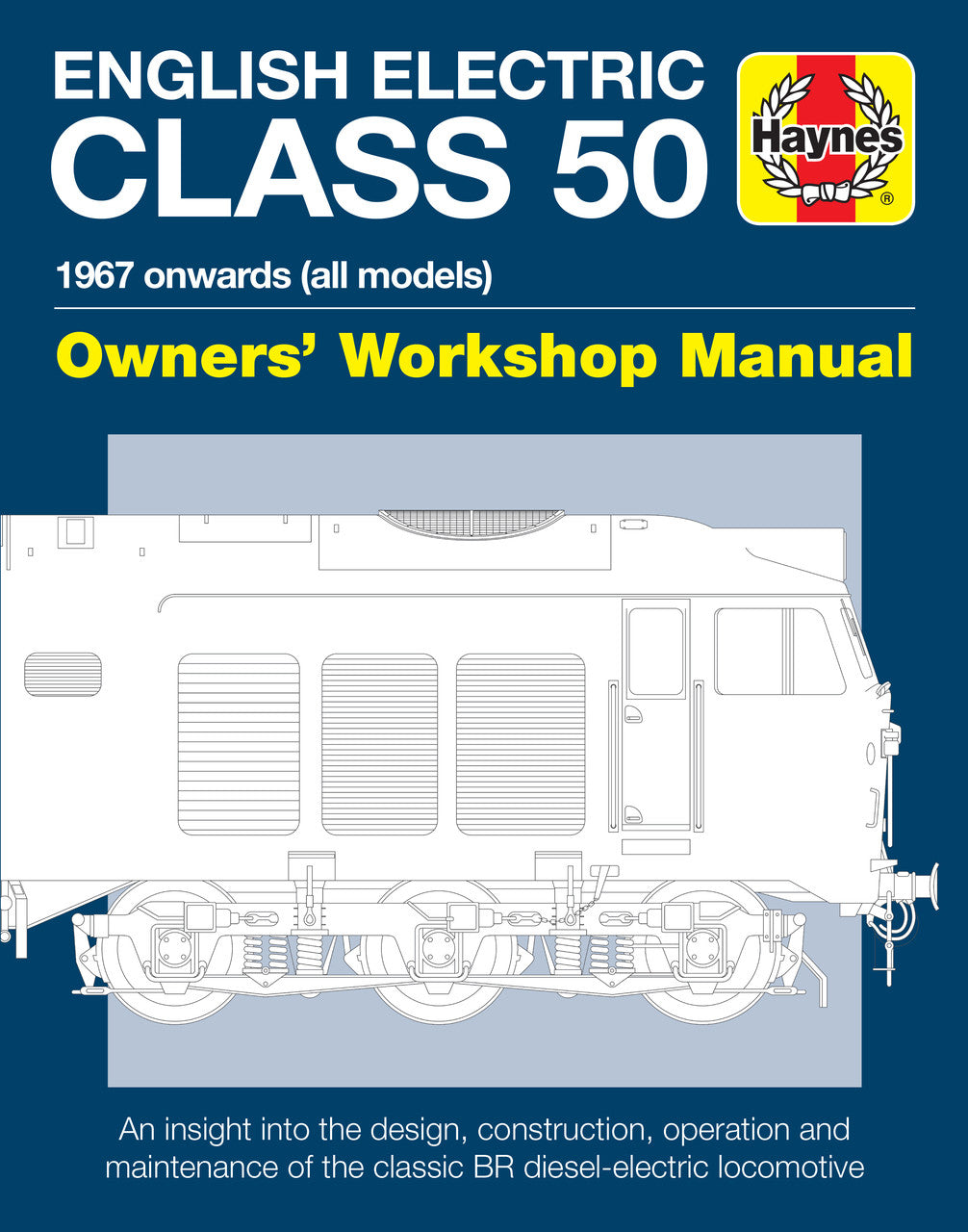 English Electric Class 50 Diesel Locomotive Owners Workshop Manual