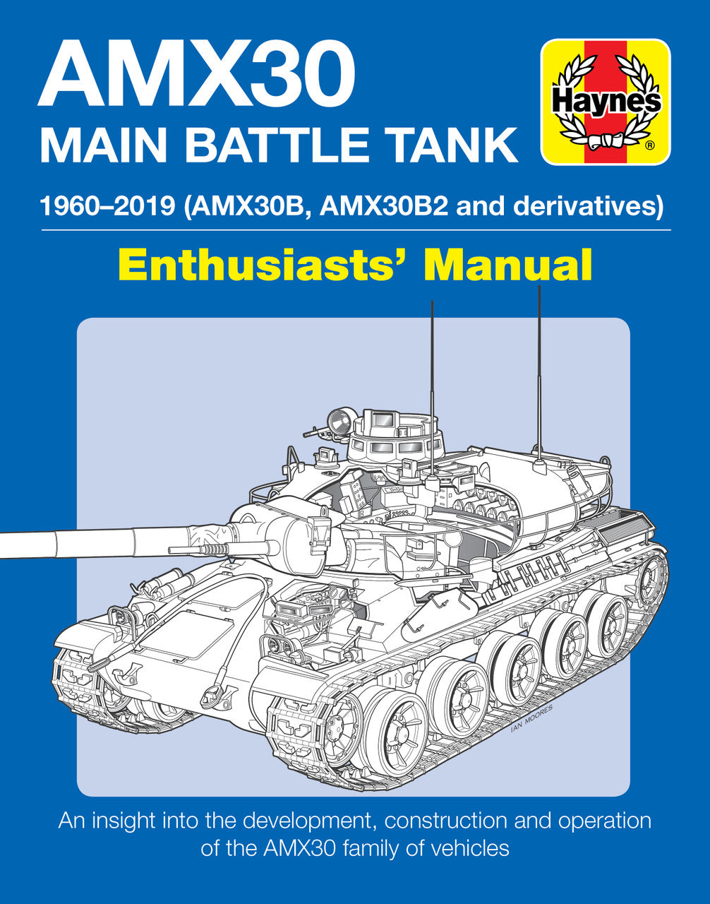 AMX30 Main Battle Tank 1960 - 2019 Haynes Enthusiasts' Manual (9781785216480)