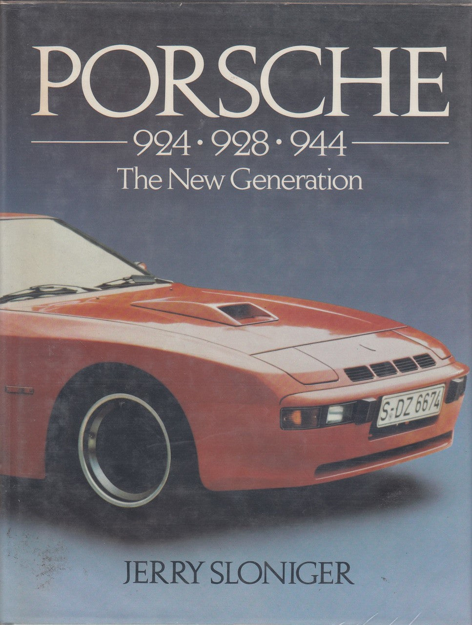 Porsche 924, 928, 944: The New Generation (15 Oct 1981 by Jerrold E. Sloniger Hardcover)