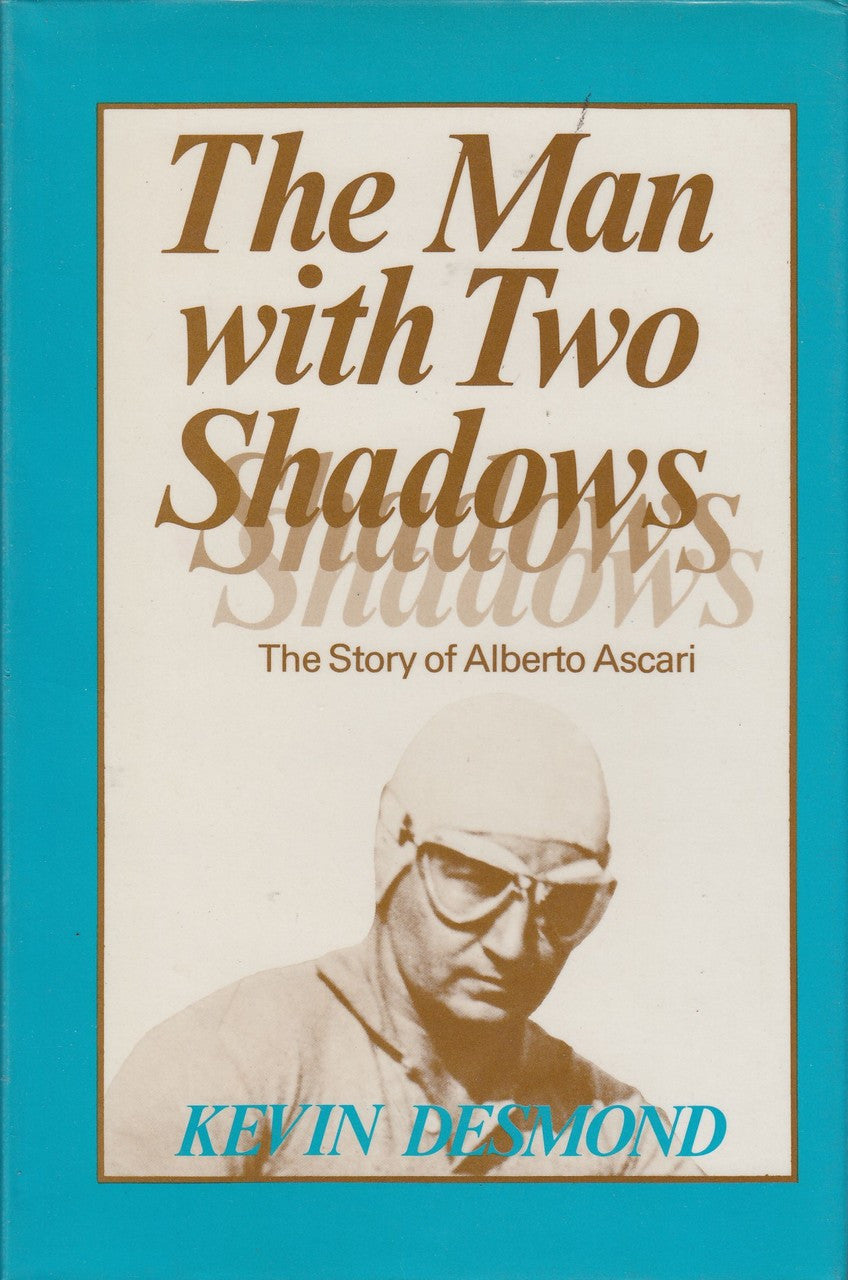 The Man With Two Shadows - The Story Of Alberto Ascari