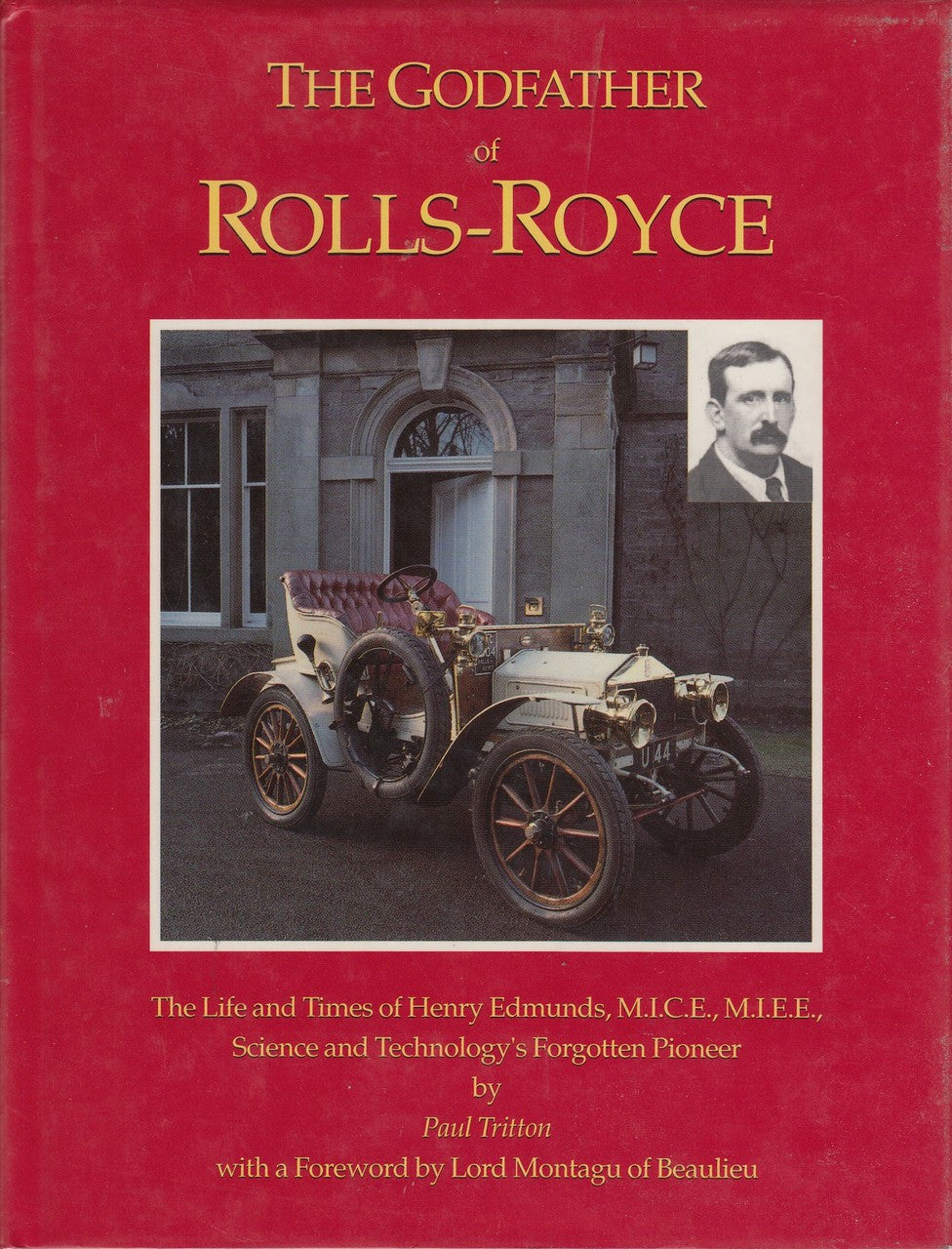 The Godfather Of Rolls-Royce - The Life And Times Of Henry Edmunds (9781873361146)