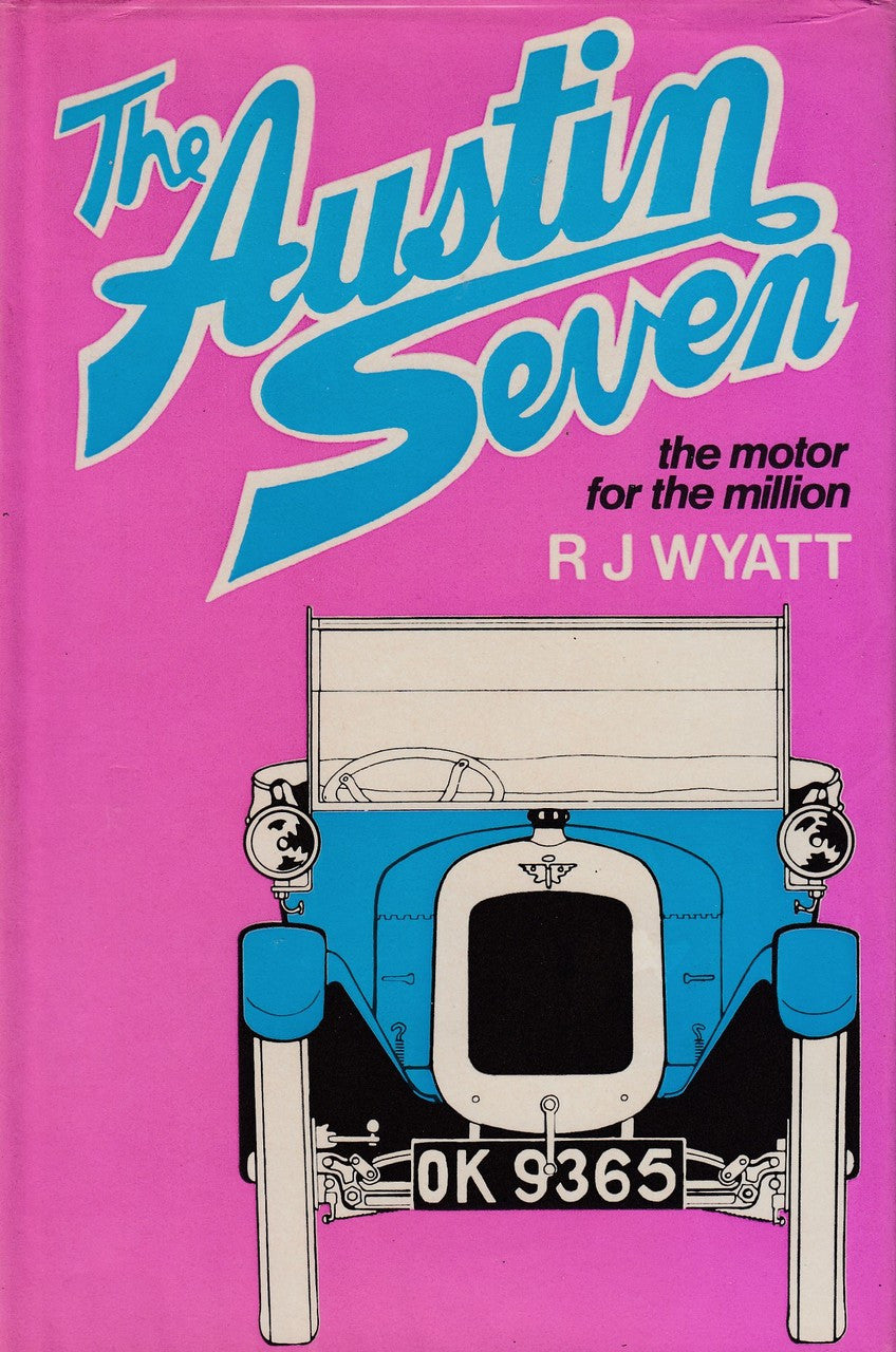 The Austin Seven - The Motor For The Million