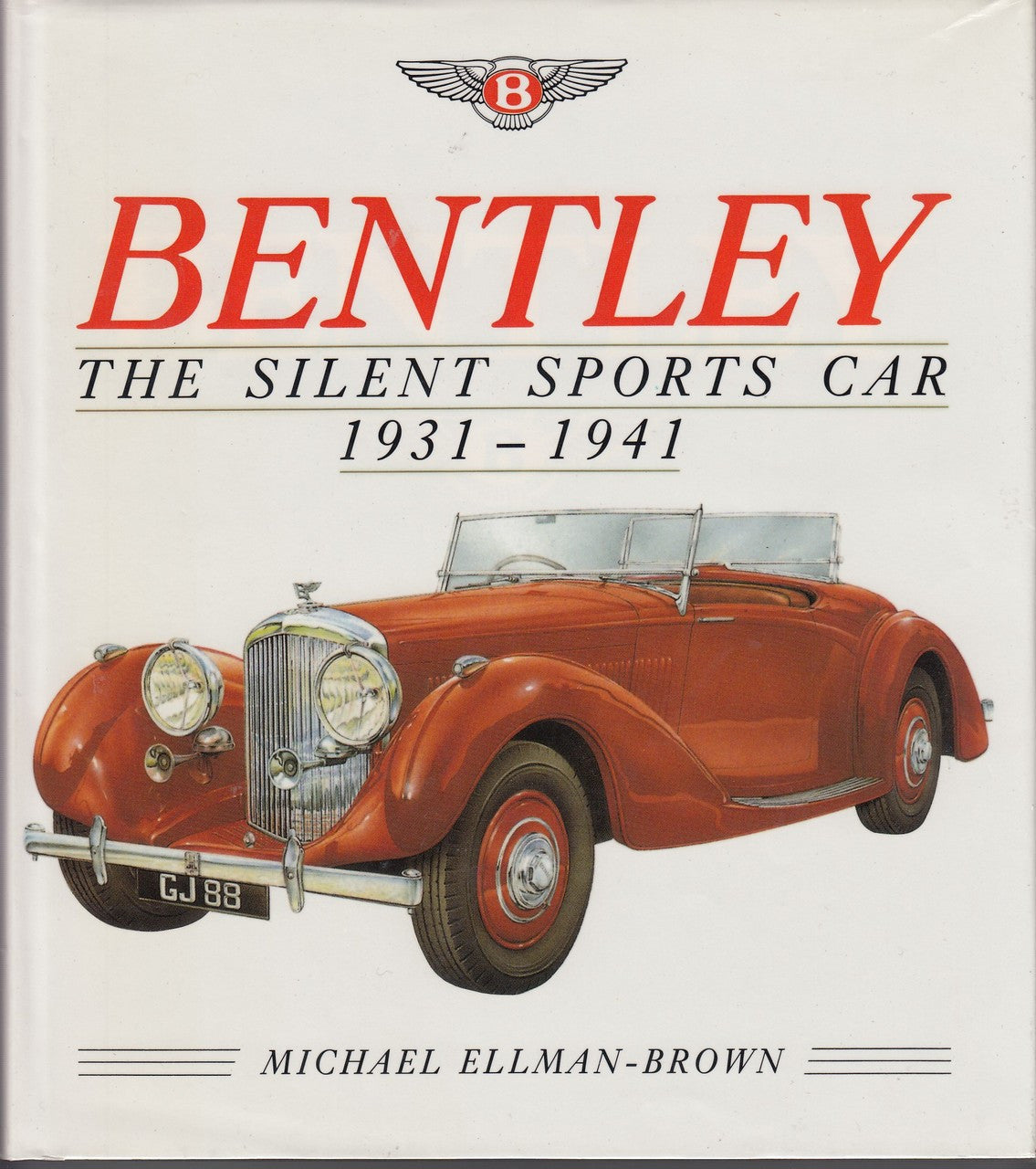 Bentley The Silent Sports Car 1931 - 1941