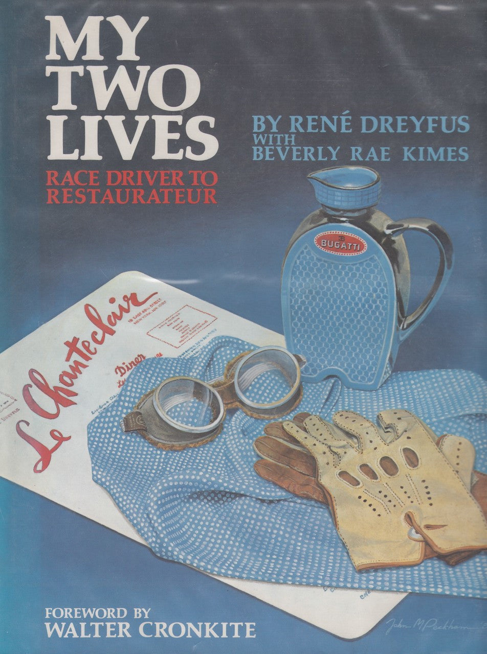 My Two Lives - Race Driver To Restauranter (Rene Dreyfus)