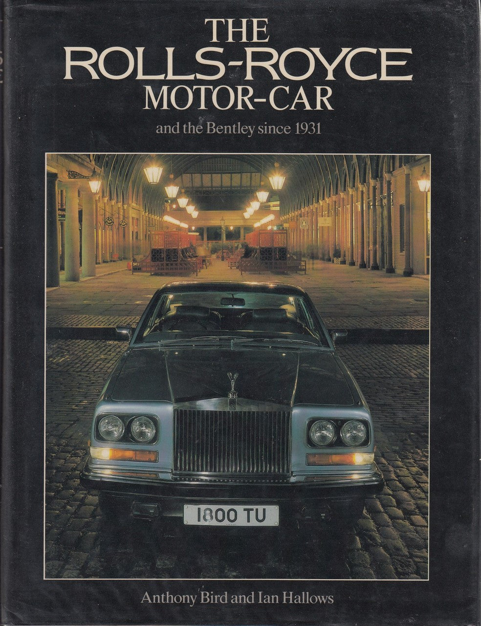 The Rolls-Royce Motor Car and the Bentley since 1931