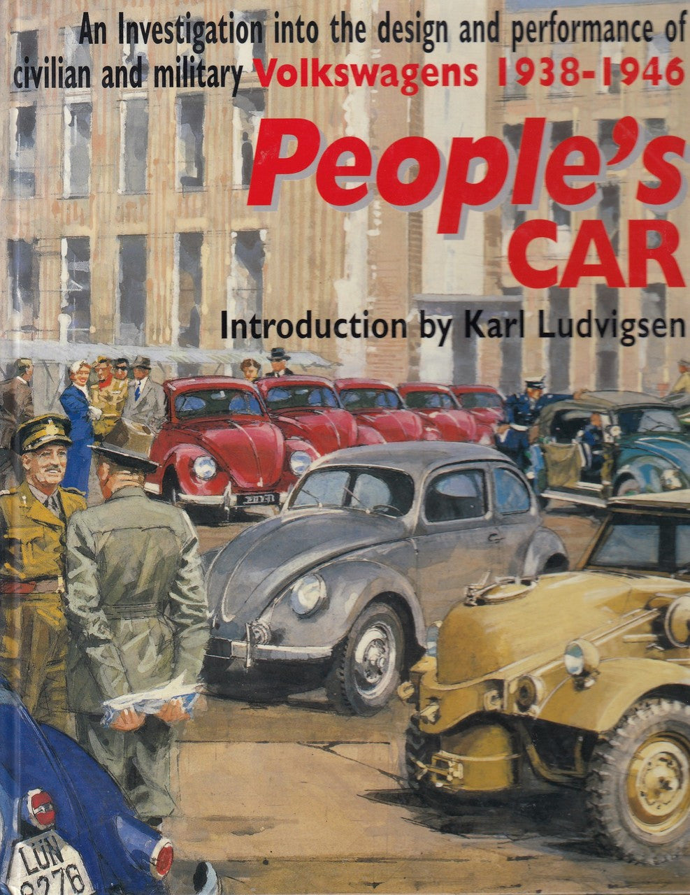 An Investigation into the design and performance of civilian and military Volkswagens 1938-1946 People's Car