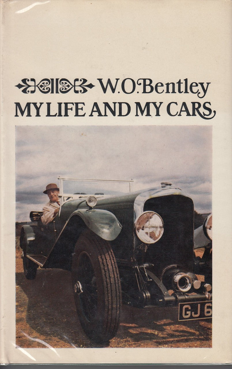 W. O. Bentley - My Life And My Cars (1967 Edition)