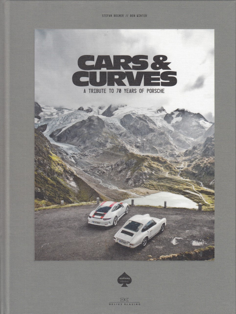 Cars & Curves - A Tribute to 70 Years of Porsche (Stefan Bogner, Ben Winter)