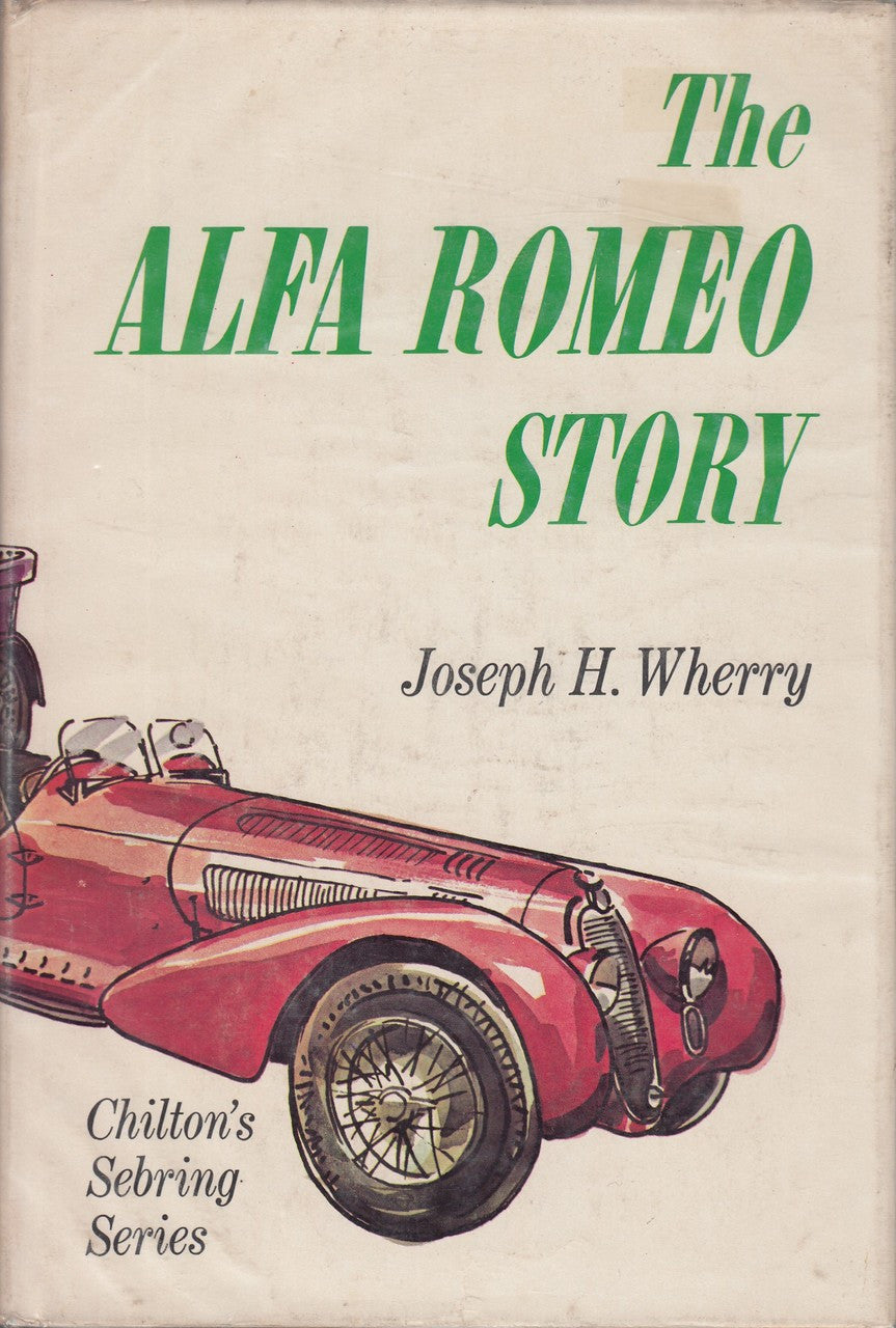 Alfa-Romeo Story (Hardcover by Joseph H. Wherry, 1970) (9780801952203)