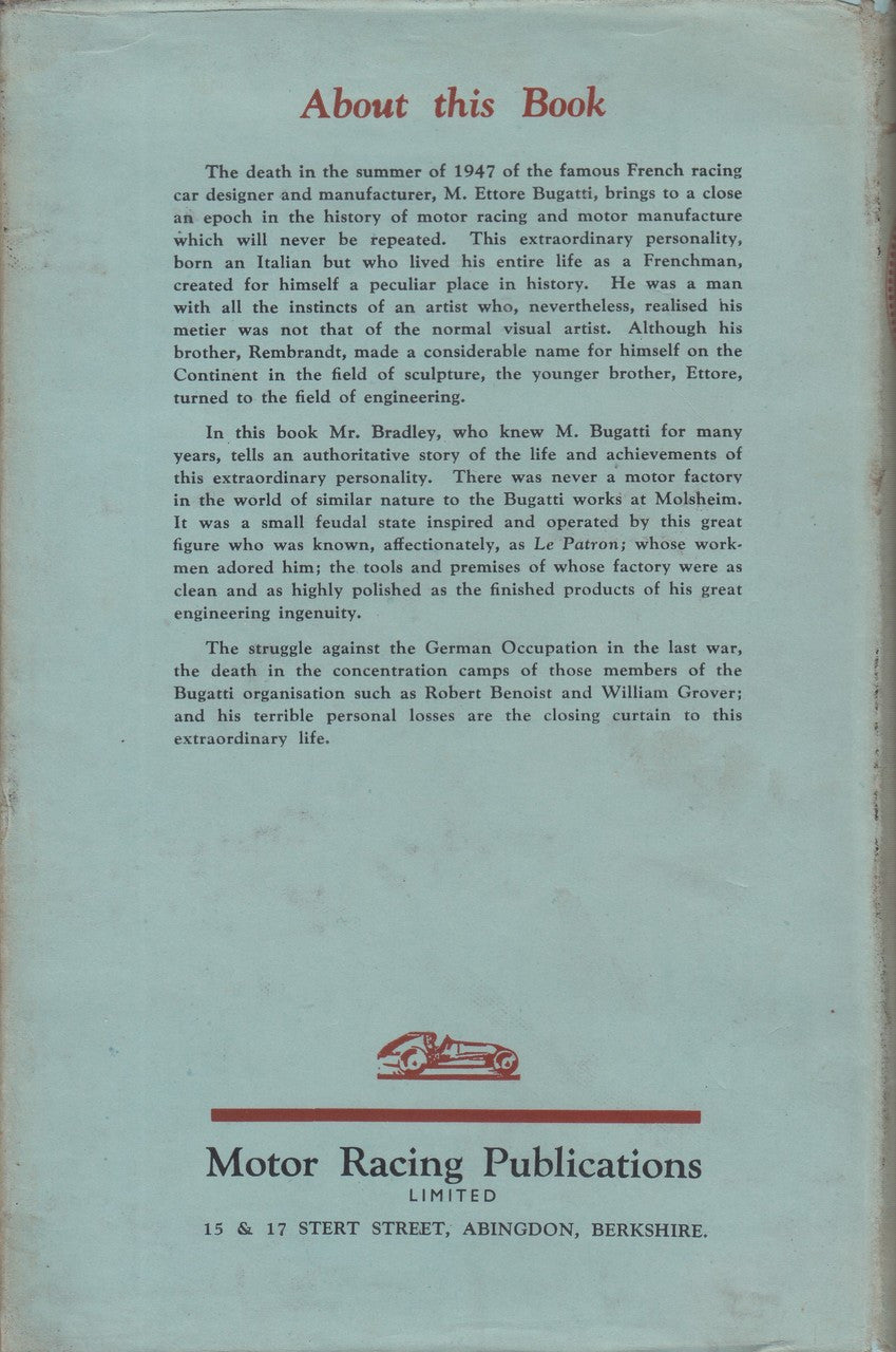 Ettore Bugatti. A biography (1948 by W. F. Bradley and Ettore Bugatti)