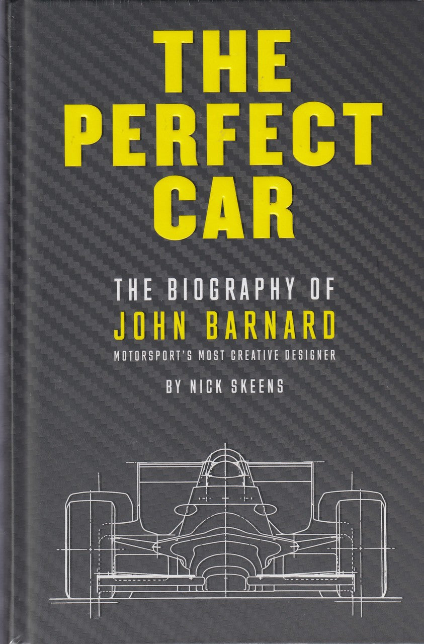 The Perfect Car: The story of John Barnard, Formula 1's most creative designer