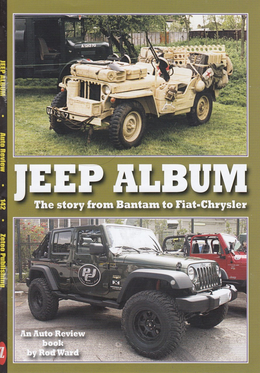 Jeep Album - The Story from Bantam to Fiat-Chrysler (Auto Review No. 142)