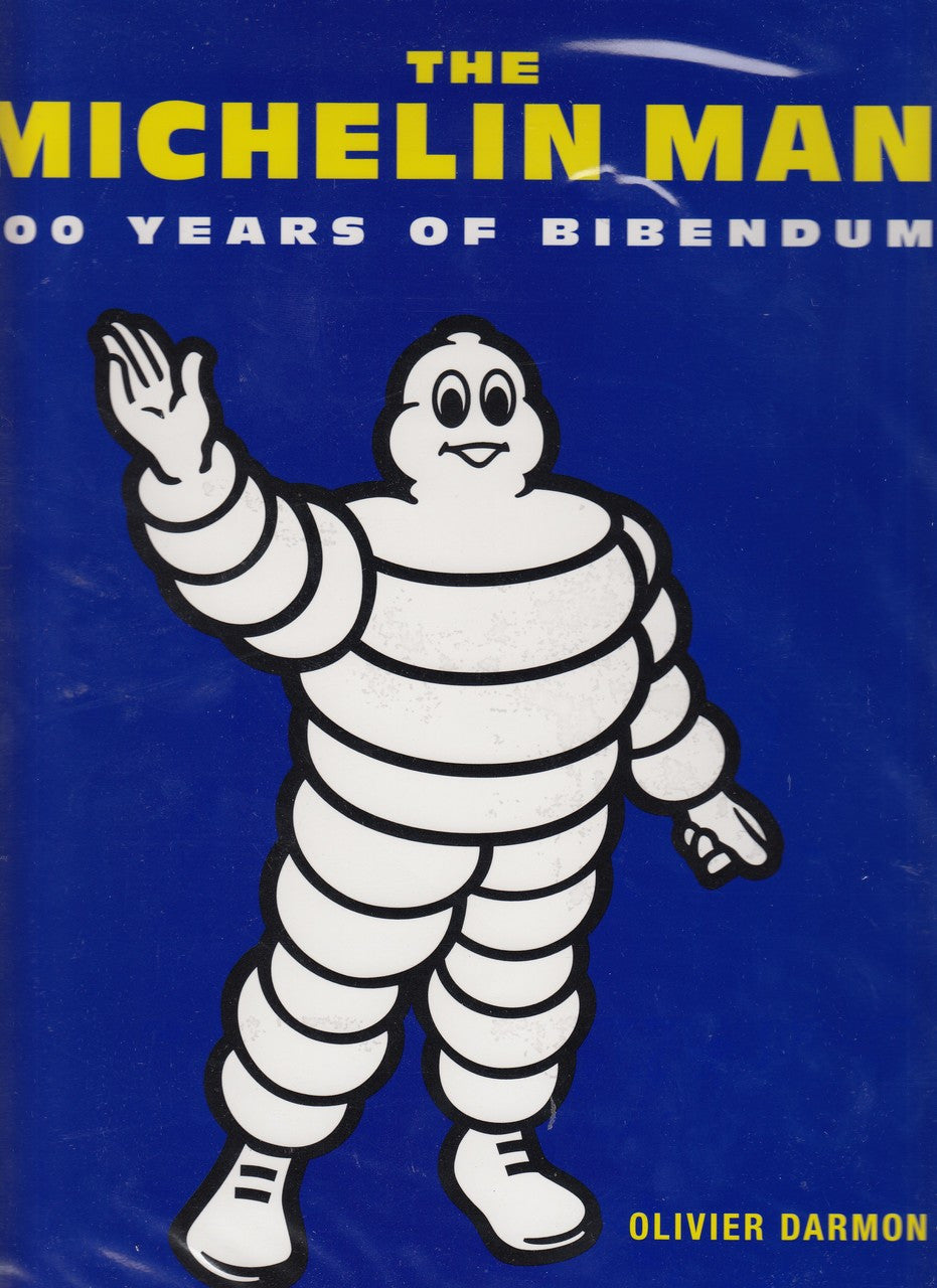 The Michelin Man: 100 Years of Bibendum (Hardcover book by Olivier Darmon, 1998)
