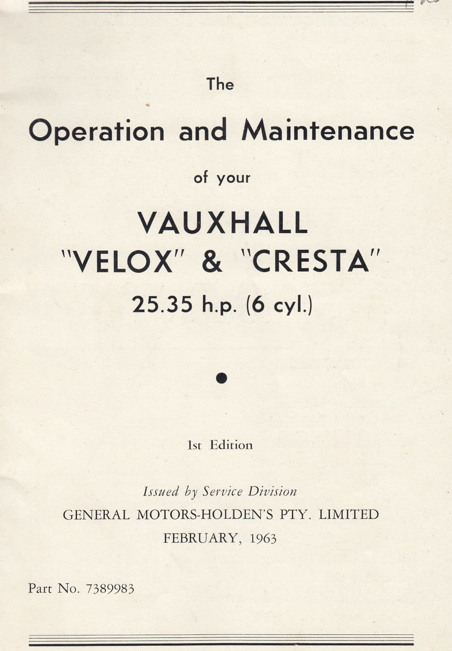 Vauxhall Velox & Cresta Owner Manual (Part No. 7389983 by General Motors-Holden Pty LTD 1963, 1st edition)