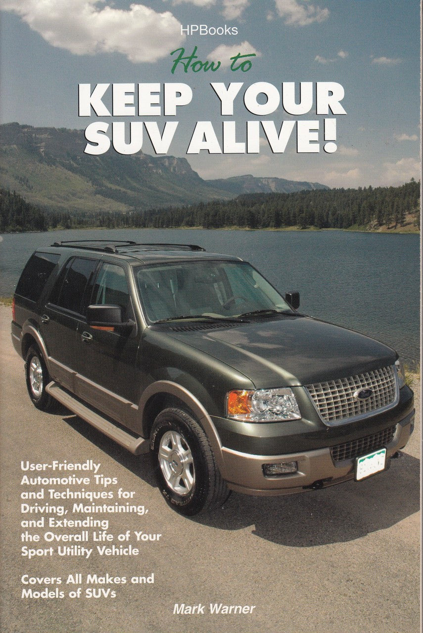 How to keep your SUV alive! by Mark Warner