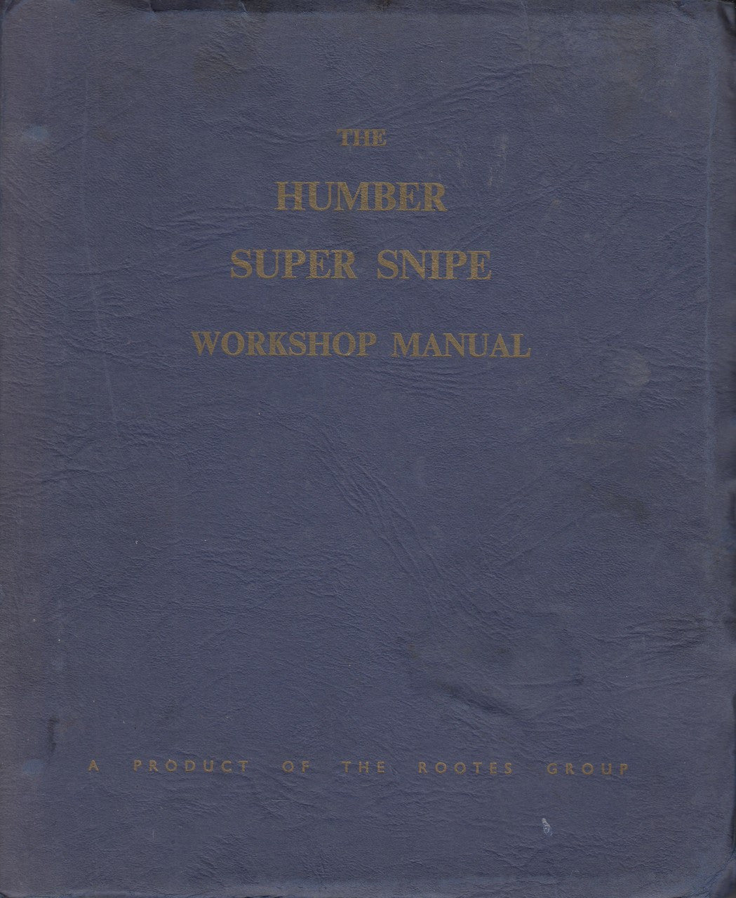 The New Humber Super Snipe Series I to V and Imperial 1964 Genuine Workshop Manual