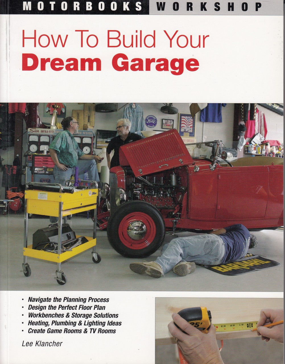 How to Build your Dream Garage (Lee Klancher, ) (9780760331736)