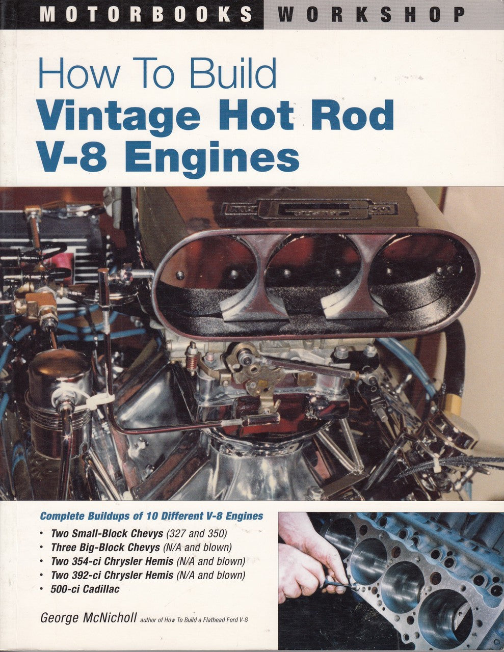 How to Build Vintage Hot Rod V-8 Engines by George McNicholl
