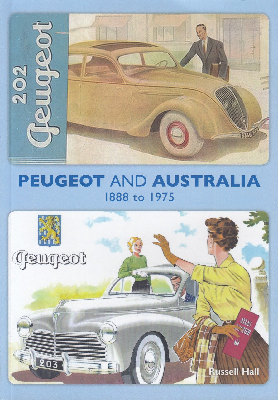 Peugeot and Australia 1888 to 1975 (Russell Hall) (9780646988146)