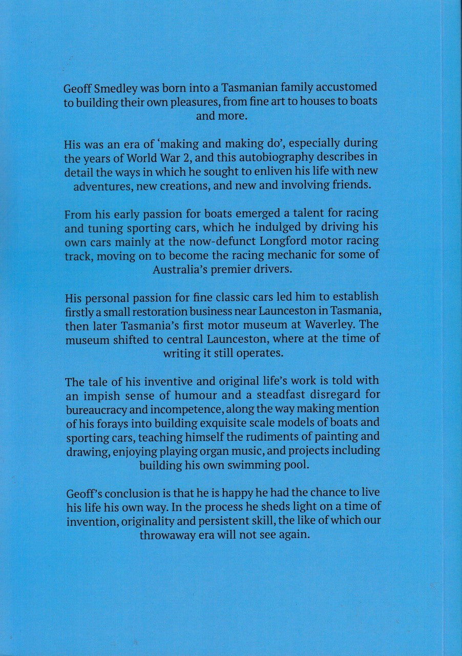 It's A Smedley Thing - you Wouldn't Understand (An autobiography by Geoff Smedley)